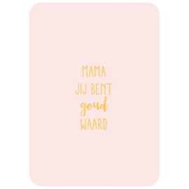 Kaart - Mama jij bent goud waard