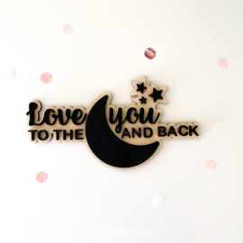 Love you to the moon and back