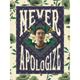 Frida Kahlo Art print 'Never Apologize'