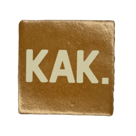 Keramische teksttegel – KAK. – Humor tegel – Cadeau