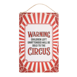 Tin Sign - Warning Children Will Be Sold To The Circus