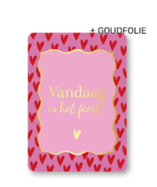 Ansichtkaart  : Vandaag is het feest!