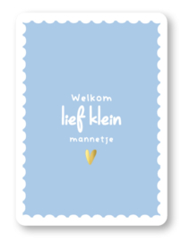 Ansichtkaart  : Welkom lief klein mannetje