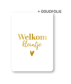 Ansichtkaart  : Welkom kleintje / hart goud