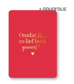 Ansichtkaart  : Omdat jij... zo lief bent geweest! (rood)