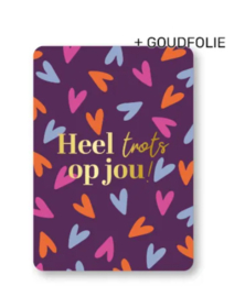 Ansichtkaart  : Heel trots op jou!