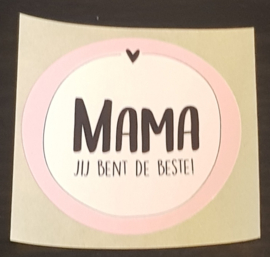 Sticker: Mama jij bent de beste!