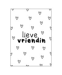 Ansichtkaart  : Lieve vriendin (hartjes)