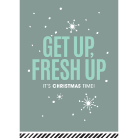Ansichtkaart: Get up Fresh up it's Christmas time!