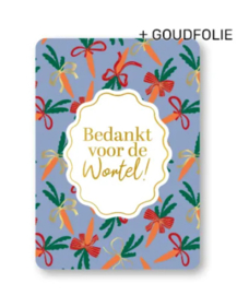 Ansichtkaart  : Bedankt voor de wortel!