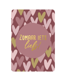 Ansichtkaart  : Zomaar iets liefs!
