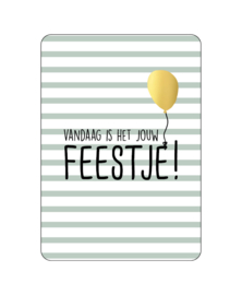 Ansichtkaart  : Vandaag is het jouw feestje! (streep)