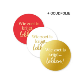 Stickerset: Wie zoet is krijgt... lekkers! (3 varianten)