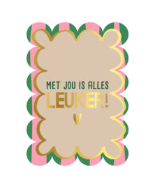 Ansichtkaart bubble: Met jou is alles leuker + hart