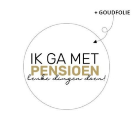 Sticker: Ik ga met pensioen leuke dingen doen!