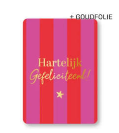 Ansichtkaart  : Hartelijk gefeliciteerd! (rood/roze)