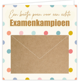 Wenskaart met envelopje: Een beetje poen voor een echte Examenkampioen