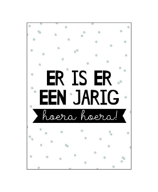 Ansichtkaart  : Er is er een jarig hoera hoera!