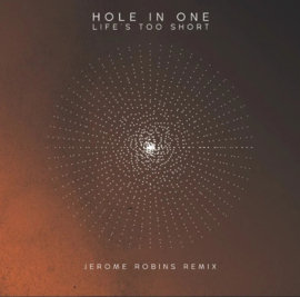 Hole In One - Life's Too Short