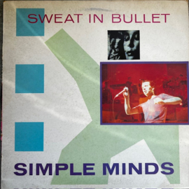 Simple Minds – Sweat In Bullet