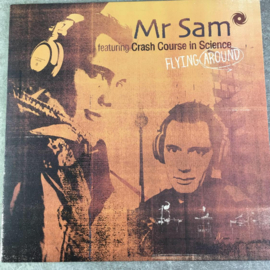 Mr Sam Feat. Crash Course In Science – Flying Around
