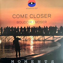 COME CLOSER - BOUDOIR / MOSER