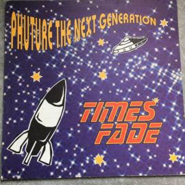 Phuture The Next Generation – Times Fade