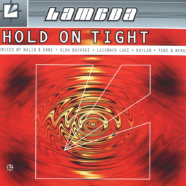 Lambda - Hold On Tight Remixes