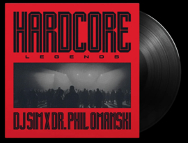 DJ SIM X DR. PHIL OMANSKI - Hardcore Legends