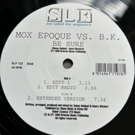 Mox Epoque vs. B.K. – Be Sure