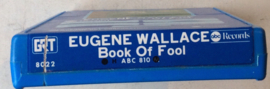 Eugene Wallace – Book Of Fool - ABC Records ABC 810  NOS