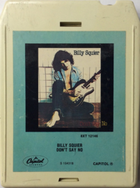 Billy Squier ‎– Don't Say No - Capitol 8XT 12146 S154318