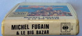 Michel Fugain Et Le Big Bazar – Fugain & Le Big Bazar - CBS 42 65300