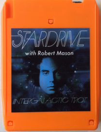 Stardrive With Robert Mason – Intergalactic Trot Stardrive- Elektra  8Q-5058