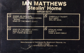 Ian Matthews – Stealin' Home - Mushroom Records MRS8-5012
