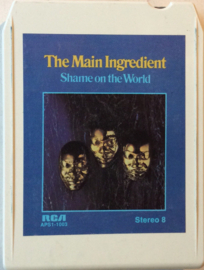 The Main Ingredient – Shame On The World -RCA  APS1-1003