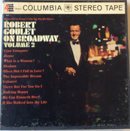 Robert Goulet – On Broadway, Volume 2 - Columbia CQ882  7 ½ ips