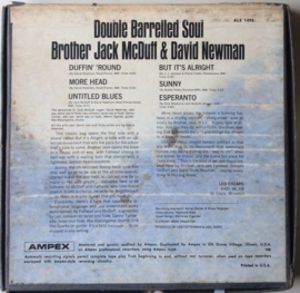 Brother Jack McDuff & David Newman – Double Barrelled Soul Brother Jack McDuff - Double Barrelled Soul album cover More images  Label: Atlantic – AL 1498, Atlantic – ALX 1498 Format: Reel-To-Reel