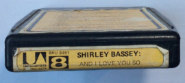 Shirley Bassey – And I Love You So - United Artists Records 8XU 8451
