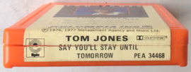 Tom Jones – Say You'll Stay Until Tomorrow-  Epic PEA 34468