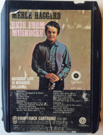 Merle Haggard And The Strangers  – Okie From Muskogee (Recorded "Live" In Muskogee, Oklahoma) - Capitol Records 8XT-384
