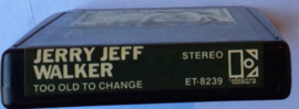 Jerry Jeff Walker – Too Old To Change - Elektra ET-8239