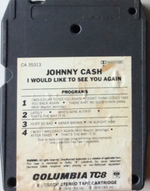 Johnny Cash – I Would Like To See You Again- Columbia CA 35313 8-track