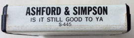 Ashford & Simpson - Is It Still Good To Ya - S-445 BOOTLEG