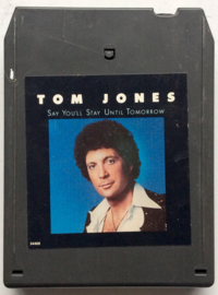 Tom Jones - Say You’ll Stay until tomorrow