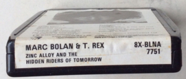 Marc Bolan & T. Rex – Zinc Alloy And The Hidden Riders Of Tomorrow - EMI 8X-BLNA 7751