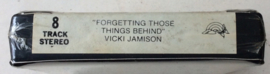 Vicki Jamison - Forgetting Those Things Behind - SEALED