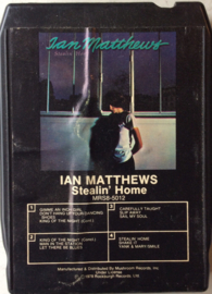 Ian Matthews – Stealin' Home - Mushroom Records MRS8-5012