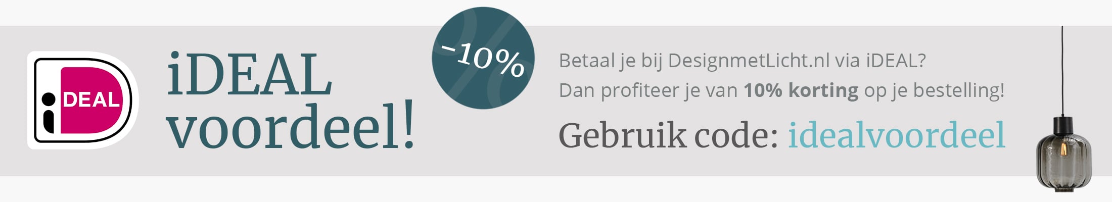 iDEAL voordeel 10% korting op je bestelling | Design met Licht