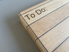 Cuttingboard / Snijplank "To Do list "